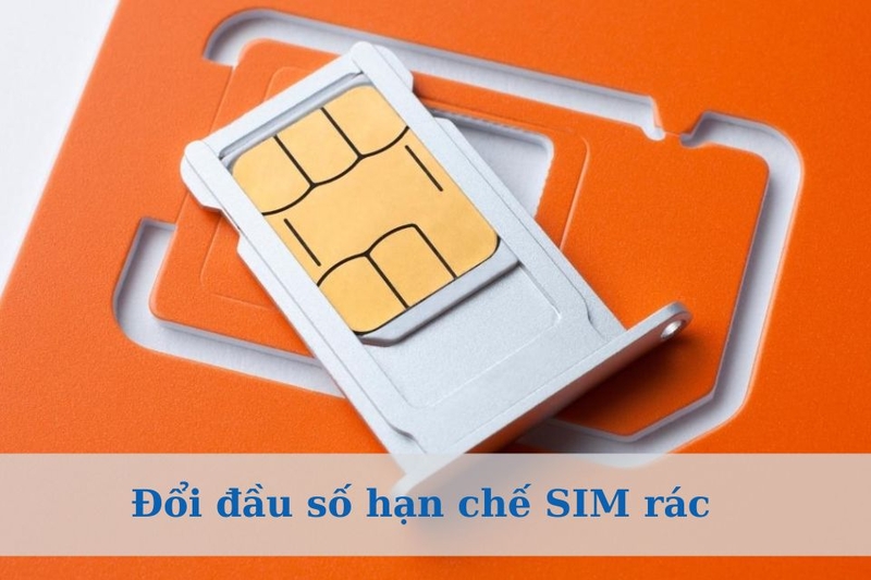 Đổi đầu số hạn chế SIM rác