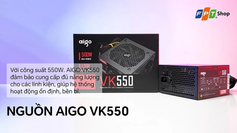 Bộ nguồn 550 W đáp ứng tốt nhu cầu vận hành