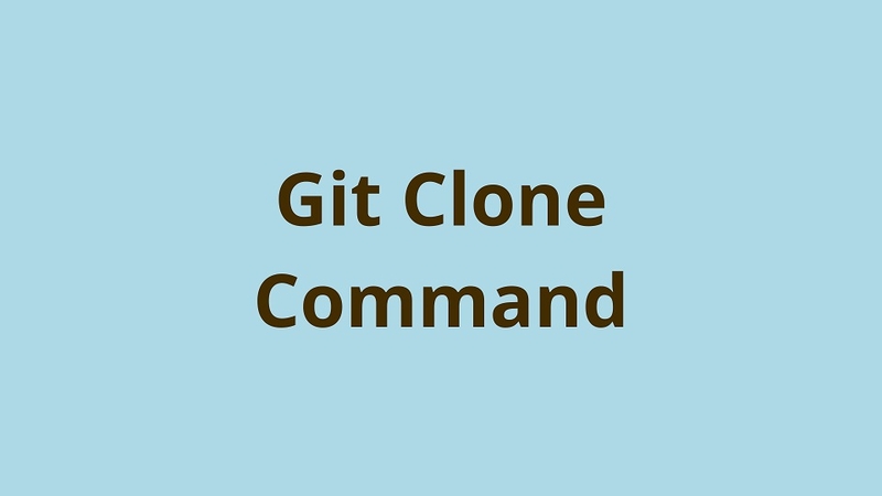 Những tùy chọn hữu ích khi sử dụng Git Clone