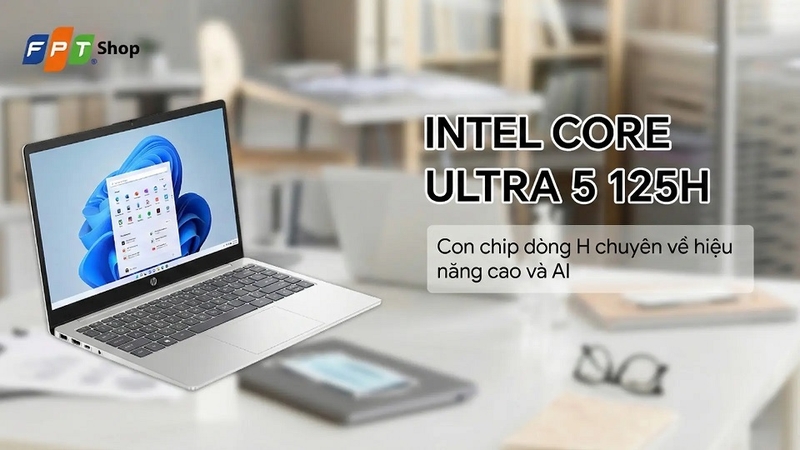 Intel Core Ultra 5 125H mang đến hiệu năng vượt mong đợi