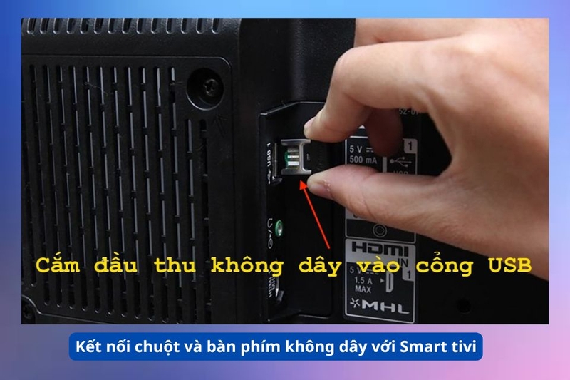 Kết nối chuột v&agrave; b&agrave;n ph&iacute;m kh&ocirc;ng d&acirc;y với Smart tivi