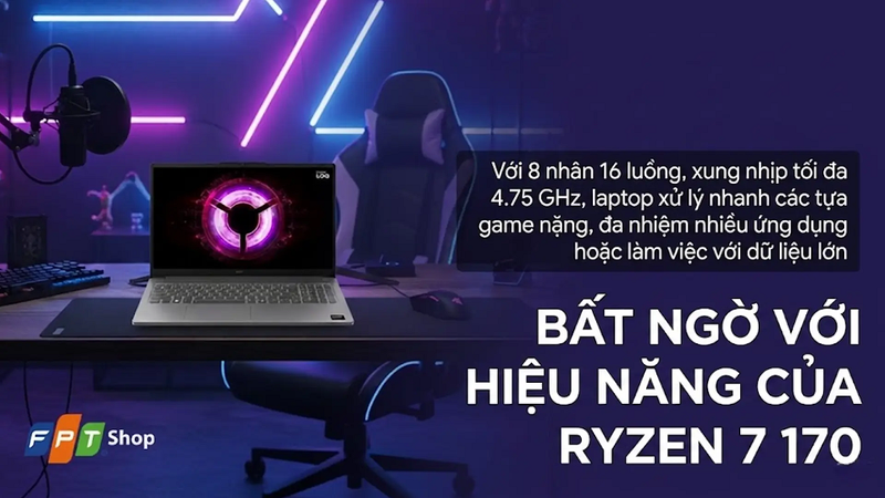 Hiệu năng mạnh mẽ từ vi xử lý AMD Ryzen 7 170 thế hệ mới