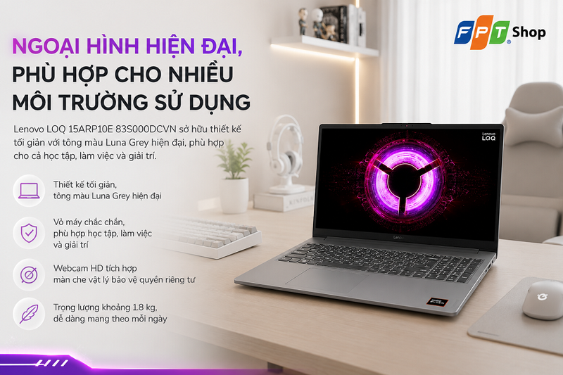 Ngoại hình hiện đại, phù hợp cho nhiều môi trường sử dụng