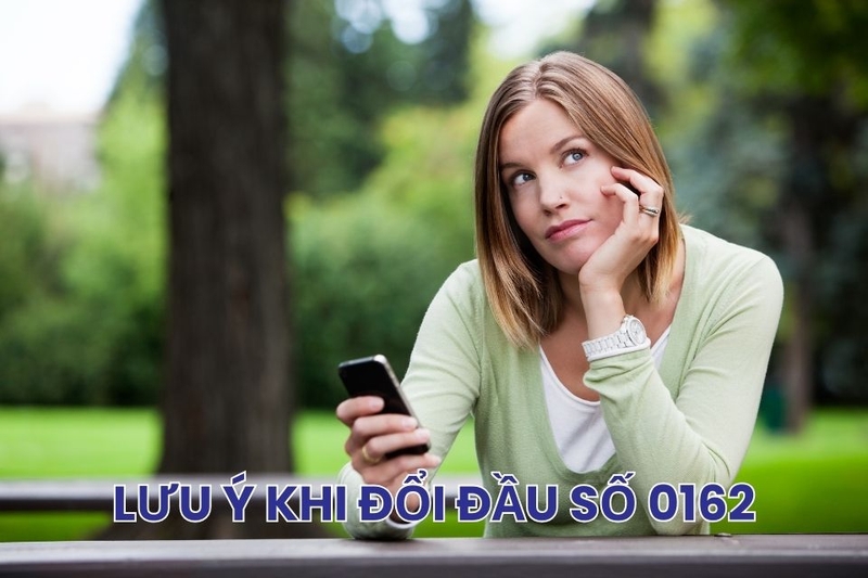 Lưu ý khi đổi đầu số 0162