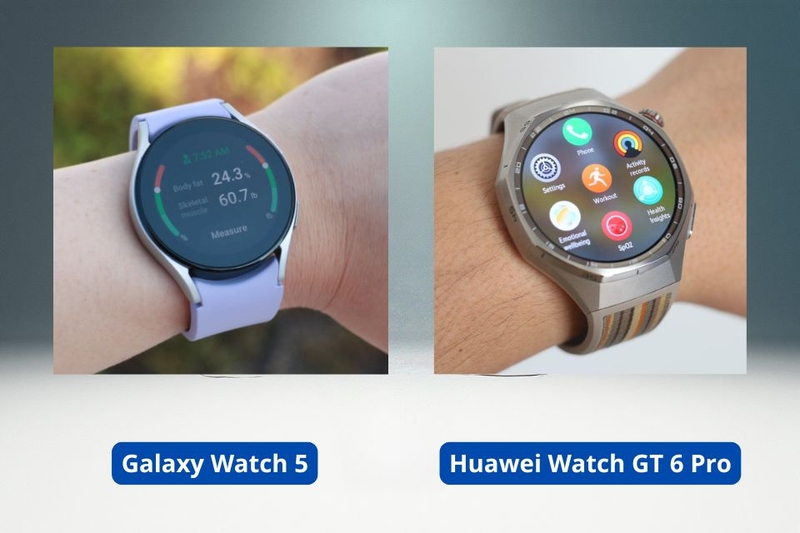 Tổng quan về Galaxy Watch 5 và Huawei Watch GT 6 Pro