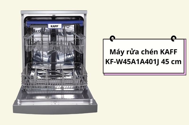 M&aacute;y rửa ch&eacute;n KAFF KF-W45A1A401J 45 cm