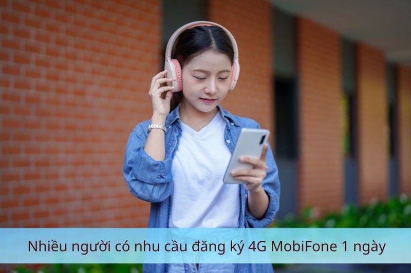 Nhu cầu đăng ký 4G MobiFone 1 ngày