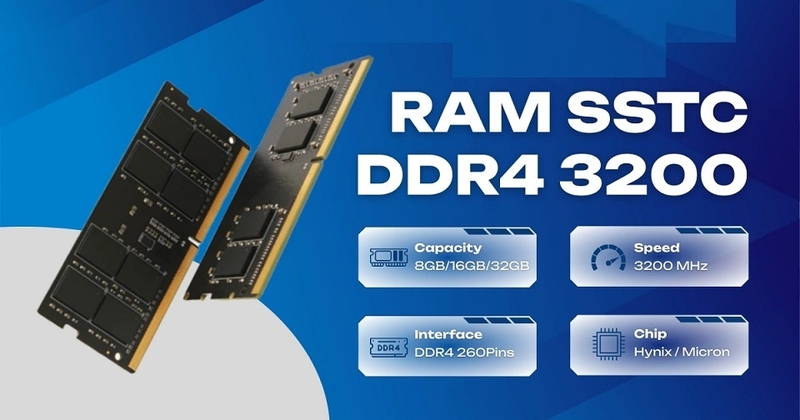 RAM SSTC DDR4 3200MHz (8 GB / 16 GB) - Lựa chọn cân bằng cho nhu cầu phổ thông