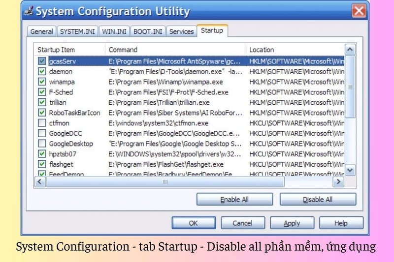 System Configuration - tab Startup - Disable all phần mềm, ứng dụng