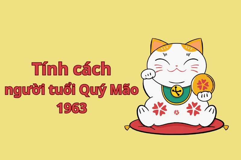 Tính cách người tuổi Quý Mão 1963