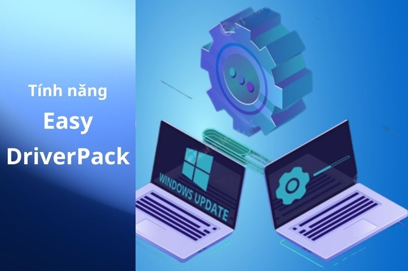 Tính năng nổi bật của Easy DriverPack