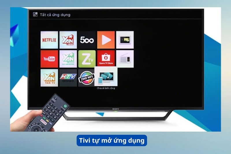 Tivi tự mở ứng dụng