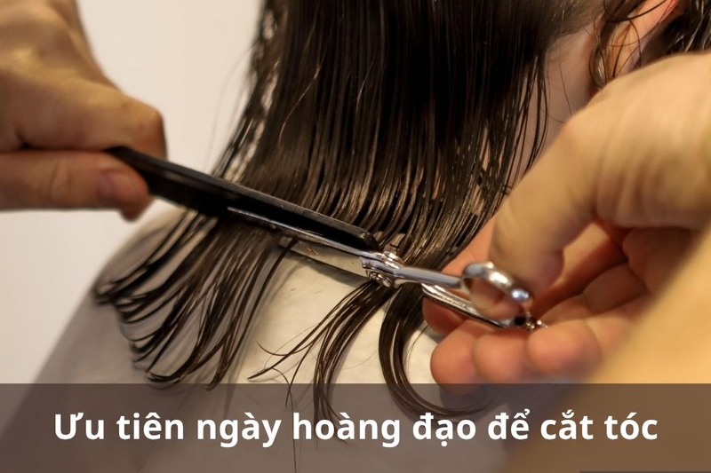 Ưu tiên ngày hoàng đạo để cắt tóc