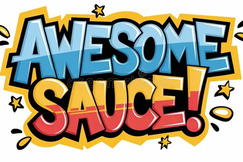 Awesomesauce là gì 5