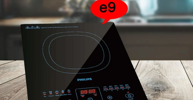 Bếp từ Philips báo lỗi E9 2