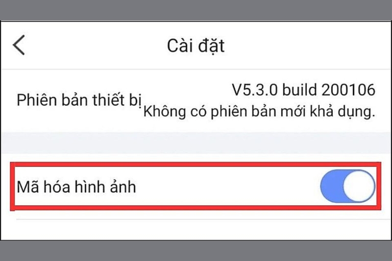 bước 3 Cách tắt mã hóa hình ảnh trên camera Ezviz