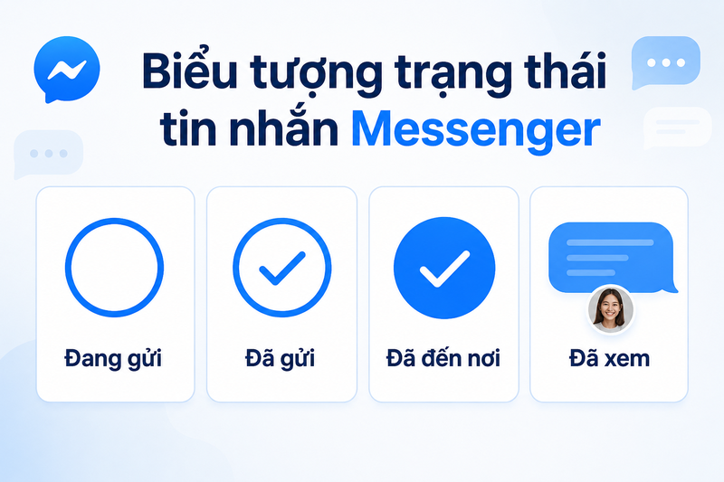 Cách nhận biết trạng thái tin nhắn trên Messenger