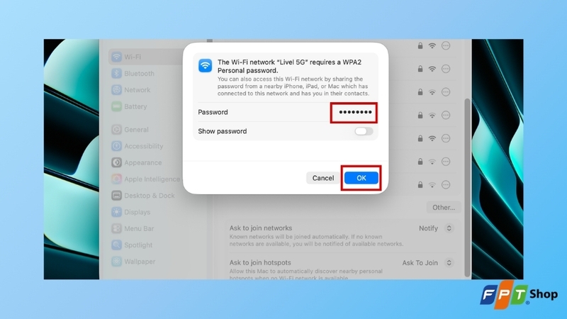 Nhập mật khẩu Wi-Fi và hoàn tất kết nối