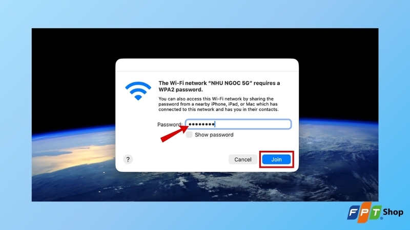 Chọn mạng Wi-Fi và nhập mật khẩu kết nối