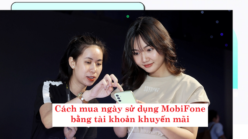 Mua ngày sử dụng Mobi bằng tài khoản khuyến mãi cực tiện lợi