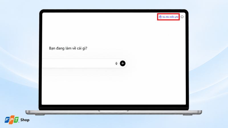 Cách nhận ChatGPT Plus miễn phí 1 tháng 1