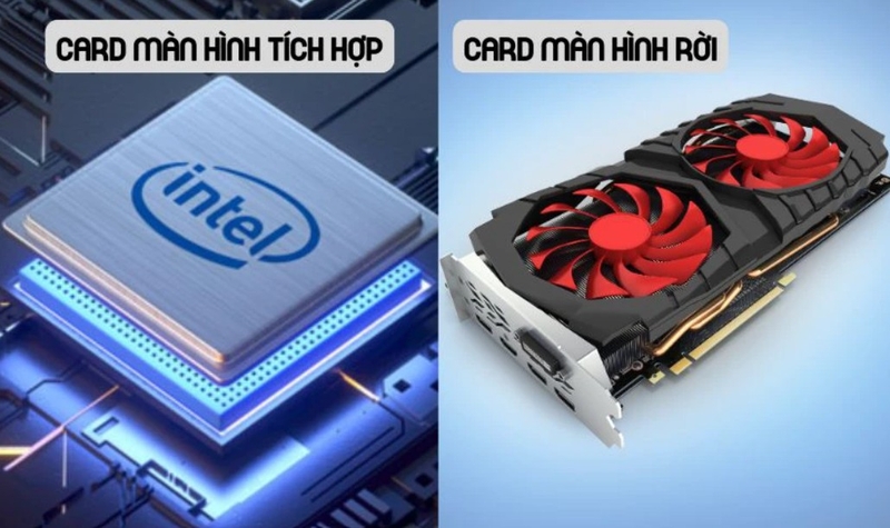 card-roi-va-card-tich-hop-tren-laptop-khac-gi-nhau-b.jpg