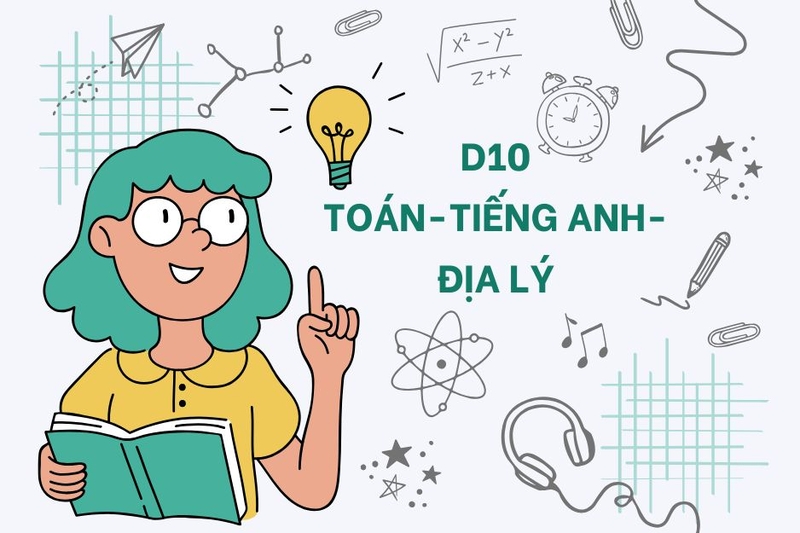 D10 là tổ hợp môn gì 1