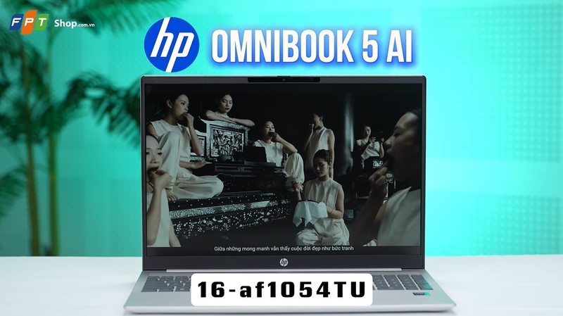 Đánh giá HP OmniBook 5 AI 16-af1054TU 12