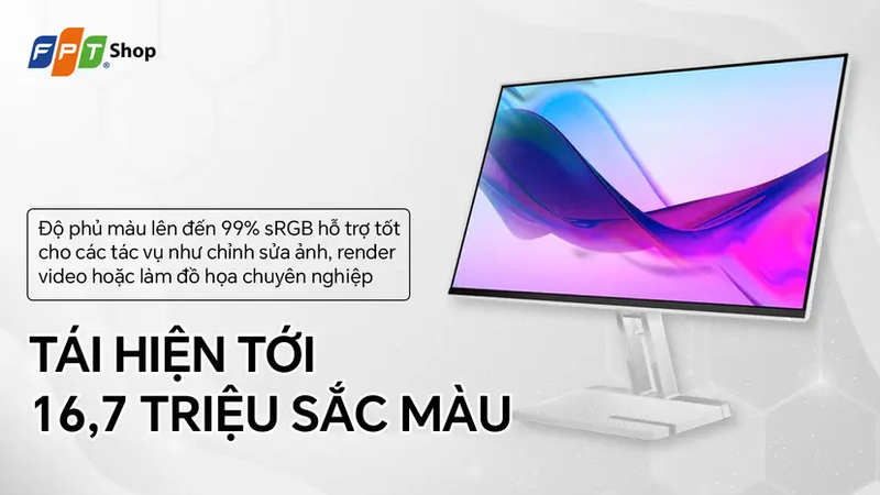 Chất lượng hiển thị sắc nét cùng màu sắc sống động