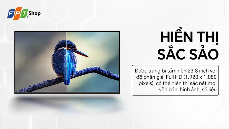 Màn hình 23.8 inch mang lại không gian hiển thị dễ quan sát
