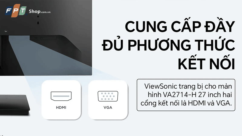Màn hình được trang bị đầy đủ cổng kết nối phổ biến