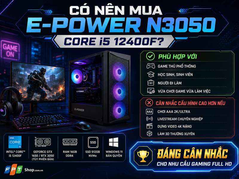 danh-gia-may-tinh-de-ban-gaming-e-power-n3050-core-i5-12400f-6.png