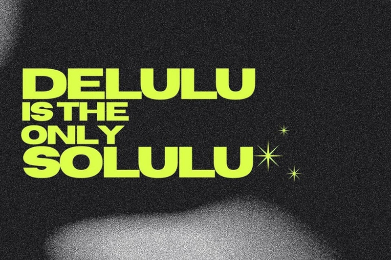 Delulu is solulu là gì 2