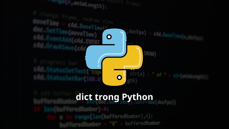 Kiểu dữ liệu dict trong Python là gì?