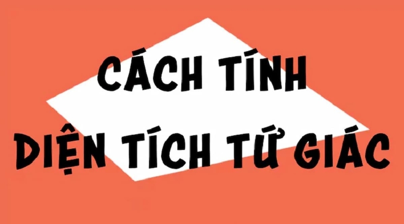 Diện tích hình tứ giác ảnh 10
