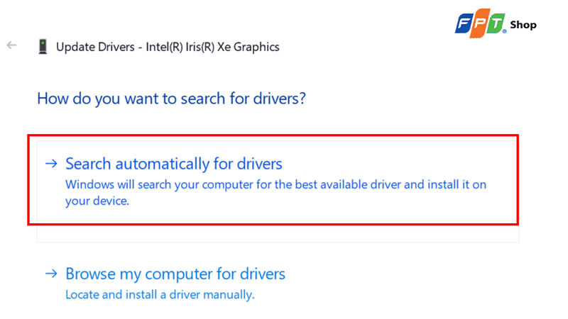 Nhấn chọn Search automatically for drivers