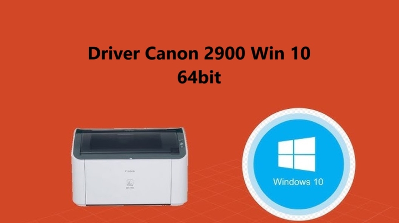driver Canon 2900 Win 10 64bit hình 3
