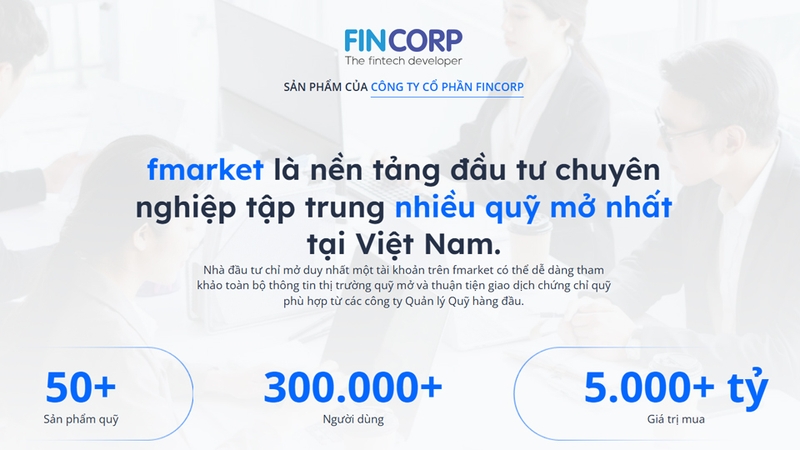 Fmarket là nền tảng đầu tư tập trung nhiều quỹ mở tại Việt Nam