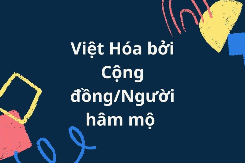 Việt Hóa bởi Cộng đồng/Người hâm mộ (Fan Translation)