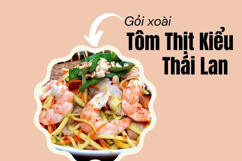 Thành phẩm gỏi xoài tôm thịt kiểu Thái Lan