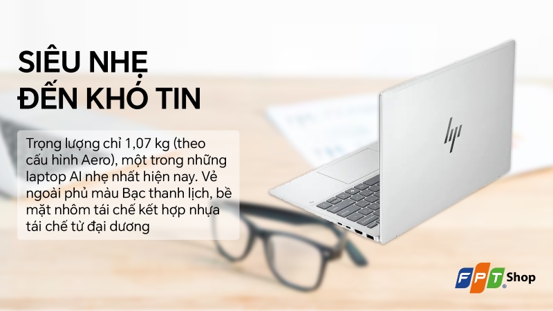 HP OmniBook 7 Aero 13-bg1087AU - Siêu nhẹ 1.07 kg, thiết kế bền vững và cao cấp