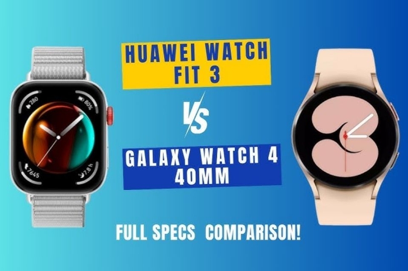 Giữa đồng hồ Huawei Fit 3 vs GT4 thì nên mua loại nào?