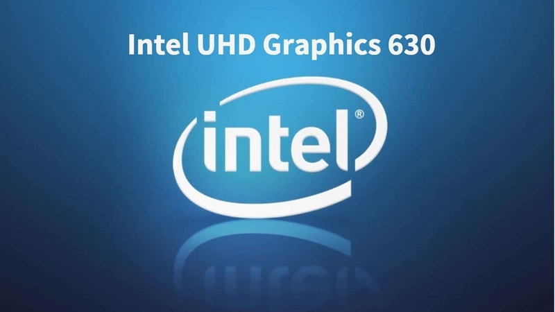 Đặc điểm nổi trội của Intel UHD Graphics 630
