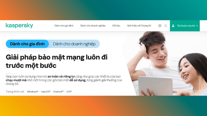 Kaspersky - Giải pháp hàng đầu cho bảo mật mạng