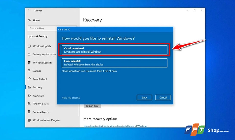 Chọn Cloud download hoặc Local reinstall theo tình trạng máy