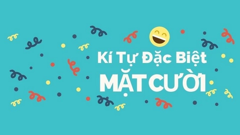Kí tự đặc biệt mặt cười là gì?