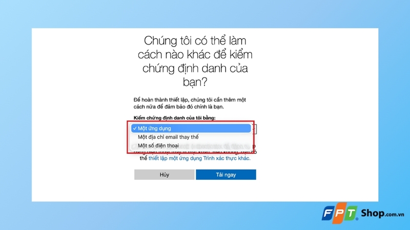 Bước 4: Xác nhận và chọn phương thức xác minh