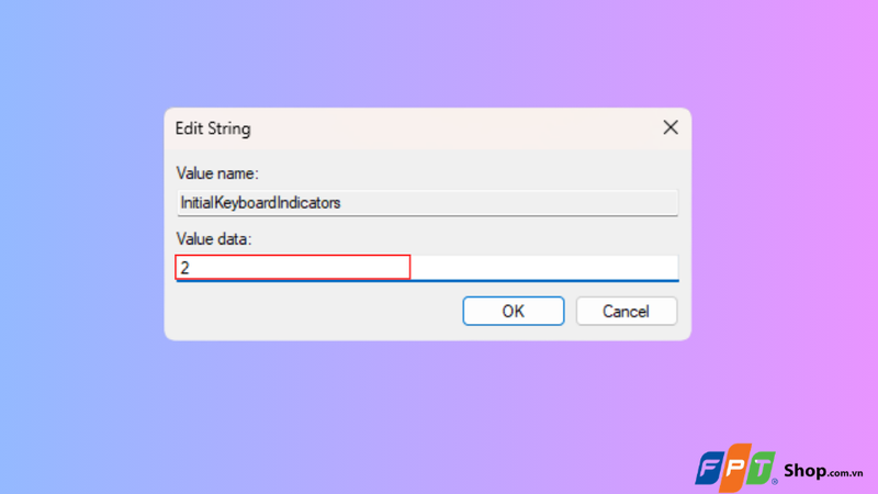 Nhập số 2 vào ô Value data