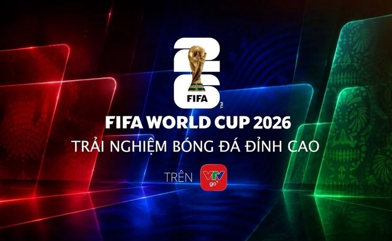 Xem trực tiếp World Cup 2026 ở đâu để không bỏ lỡ bất kỳ trận đấu nào?
