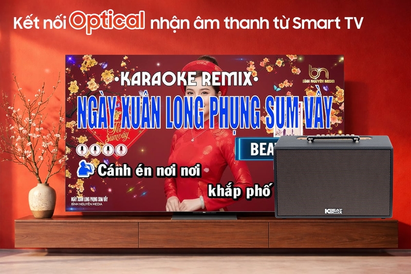 Hỗ trợ cổng Optical kết nối trực tiếp với Smart TV
